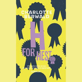 Charlotte Berwald (f. 1990): H for hest. 6
