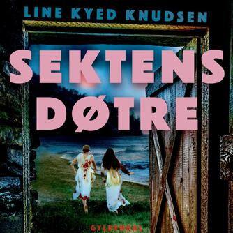 Line Kyed Knudsen: Sektens døtre