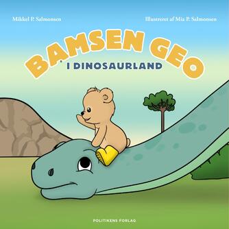 Mikkel Palm Salmonsen: Bamsen Geo i Dinosaurland