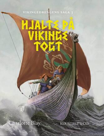 Charlotte Blay: Hjalte på vikingetogt