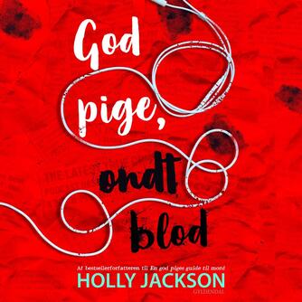 Holly Jackson (f. 1992): God pige, ondt blod