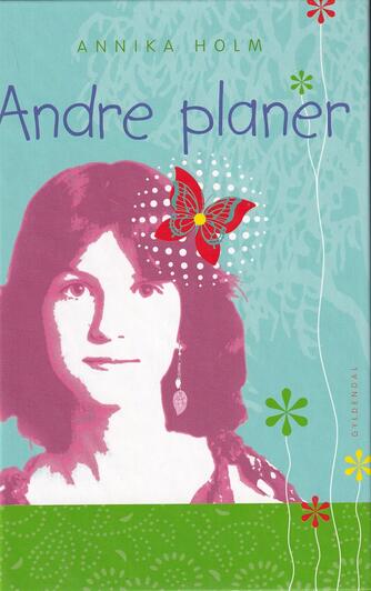 Annika Holm (f. 1937): Andre planer