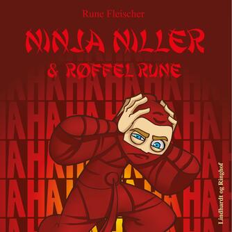 Rune Fleischer: Ninja Niller & Røffel Rune
