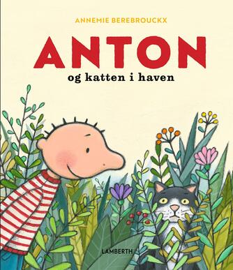 Annemie Berebrouckx: Anton og katten i haven