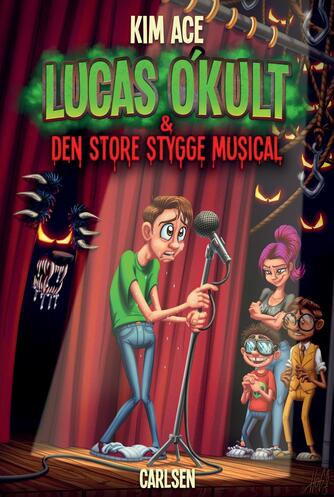 Kim Ace: Lucas O'Kult & den store stygge musical
