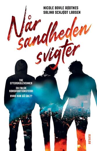 Nicole Boyle Rødtnes, Salina Schjødt Larsen: Når sandheden svigter