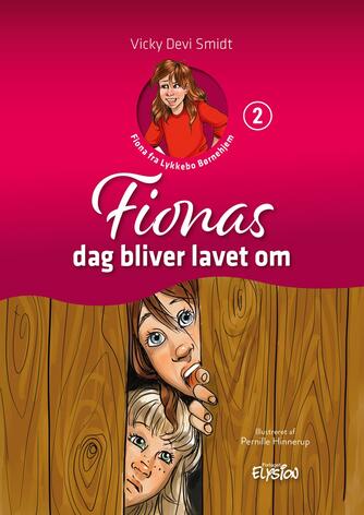 Vicky Devi Smidt: Fionas dag bliver lavet om