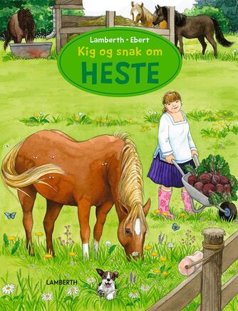 Lena Lamberth, Anne Ebert: Kig og snak om heste