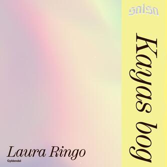 Laura Ringo (f. 1990): Kayas bog