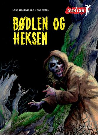 Lars Holmgård Jørgensen: Bødlen og heksen (Lyt&læs)
