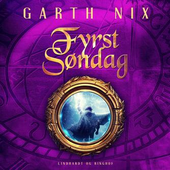 Garth Nix: Fyrst Søndag