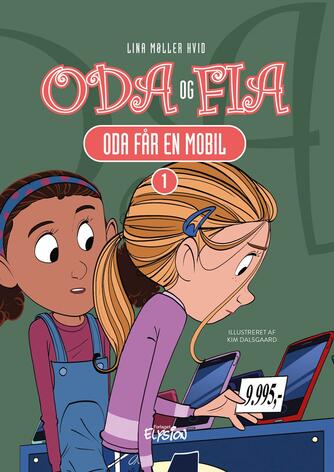Lina Møller Hvid: Oda og Fia  - Oda får en mobil
