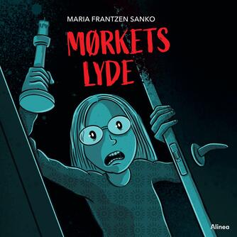 Maria Frantzen Sanko: Mørkets lyde
