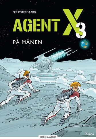 Per Østergaard (f. 1950): Agent X3 - på månen