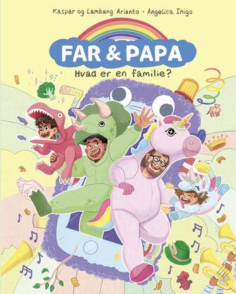 Kaspar Arianto, Lambang Arianto: Far & Papa - hvad er en familie?