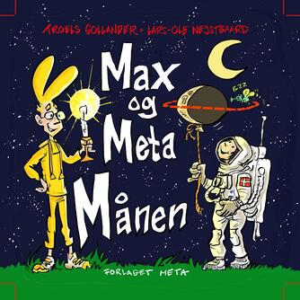 Troels Gollander, Lars-Ole Nejstgaard: Max og Meta - Månen