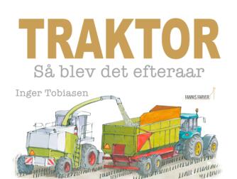 Inger Tobiasen: Traktor - så blev det efterår