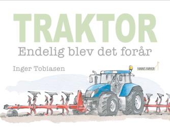 Inger Tobiasen: Traktor - endelig blev det forår