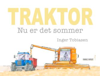 Inger Tobiasen: Traktor - nu er det sommer