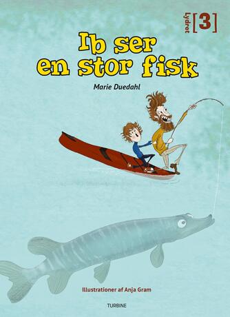 Marie Duedahl: Ib ser en stor fisk