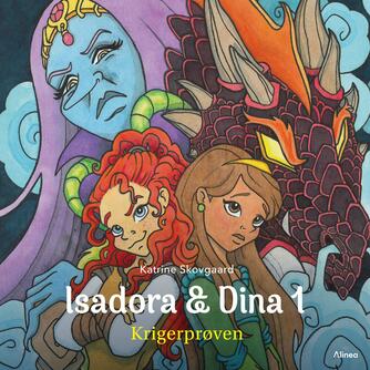 Katrine Skovgaard: Isadora & Dina - krigerprøven