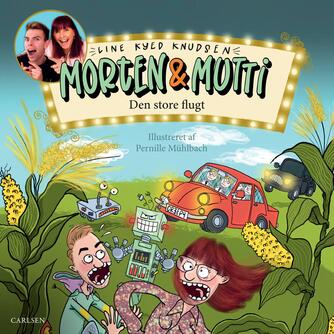 Line Kyed Knudsen: Morten & Mutti - den store flugt