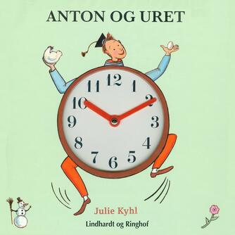 Julie Kyhl: Anton og uret
