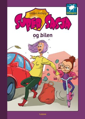 Kirsten Ahlburg: Super Sasja og bilen