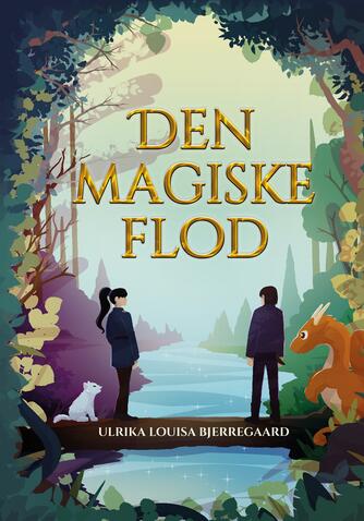Ulrika Louisa Bjerregaard: Den magiske flod
