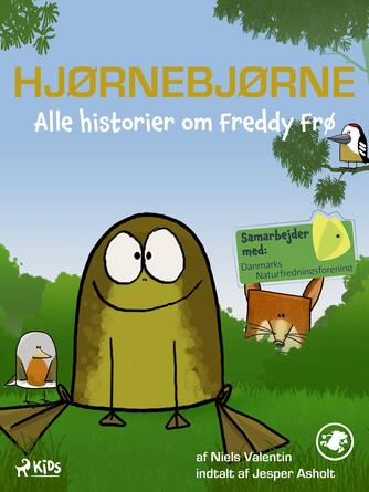 Niels Valentin (f. 1963-05-26): Hjørnebjørne - alle historier om Freddy Frø