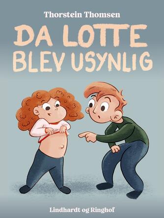 Thorstein Thomsen (f. 1950): Da Lotte blev usynlig