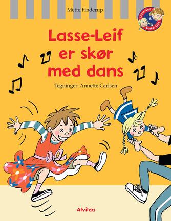 Mette Finderup: Lasse-Leif er skør med dans