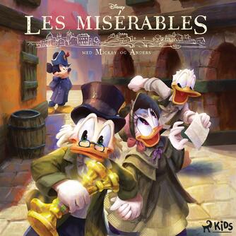 Tea Orsi: Disneys Les Misérables med Mickey og Anders