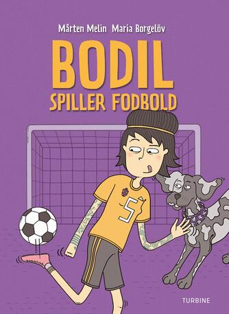 Mårten Melin: Bodil spiller fodbold