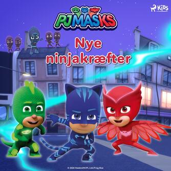 : Pyjamasheltene - nye ninjakræfter