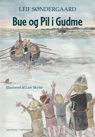 Leif Søndergaard (f. 1946): Bue og Pil i Gudme : børnebog