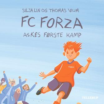 Silja Lin, Thomas Vium: FC Forza - Askes første kamp