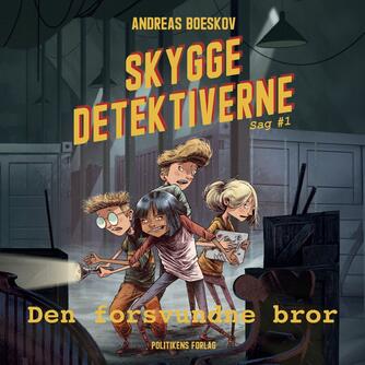 Andreas Boeskov: Skyggedetektiverne - den forsvundne bror