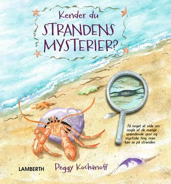 Peggy Kochanoff: Kender du strandens mysterier?
