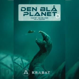 Helle Perrier: Den blå planet - havet skælver