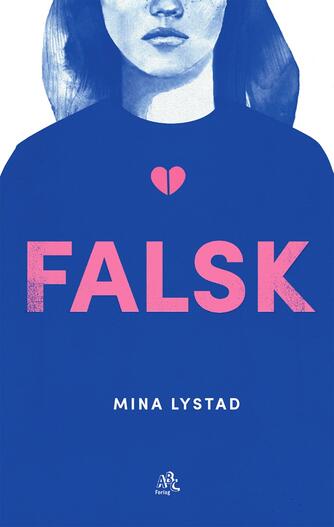 Mina Lystad (f. 1983): Falsk