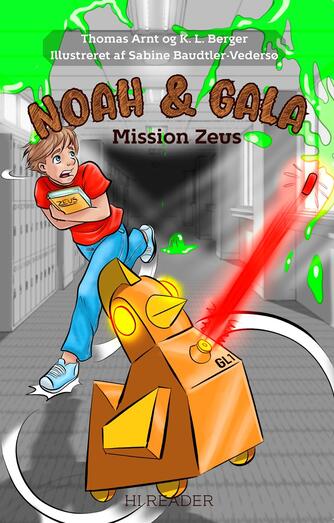 Thomas Arnt, K. L. Berger: Noah & Gala - mission Zeus