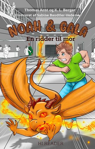 Thomas Arnt, K. L. Berger: Noah & Gala - en ridder til mor