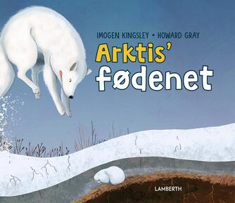 Imogen Kingsley, Howard Gray: Arktis' fødenet