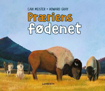 Cari Meister, Howard Gray: Præriens fødenet