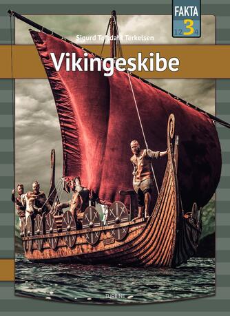 Sigurd Toftdahl Terkelsen: Vikingeskibe