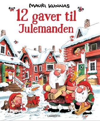 Mauri Kunnas, Tarja Kunnas: 12 gaver til julemanden