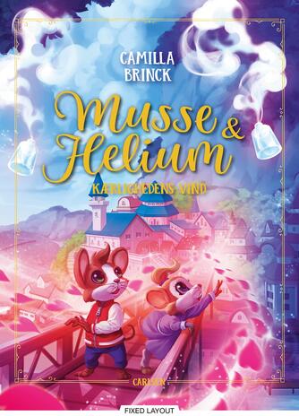 Camilla Brinck: Musse & Helium - kærlighedens vind