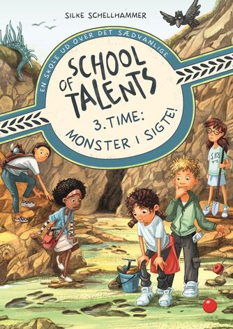 Silke Schellhammer: School of Talents - 3. time - monster i sigte!