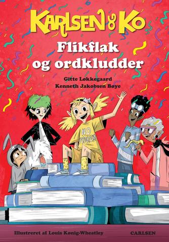 Gitte Løkkegaard, Kenneth Jakobsen Bøye: Karlsen og Ko - flikflak og ordkludder